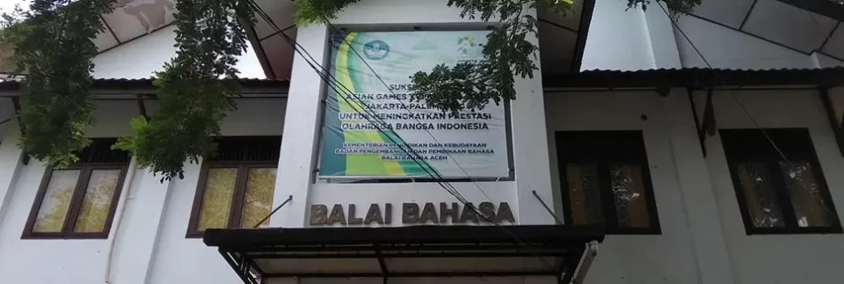 Kantor Balai Bahasa Aceh Tahun 2019